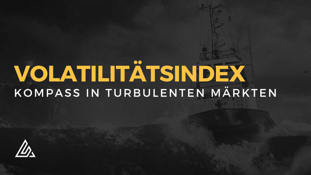 Volatilitätsindex VIX - Kompass in turbulenten Märkten